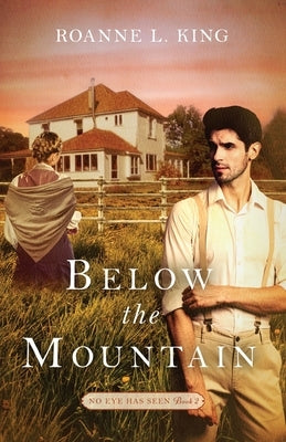 Below the Mountain by King, Roanne L.