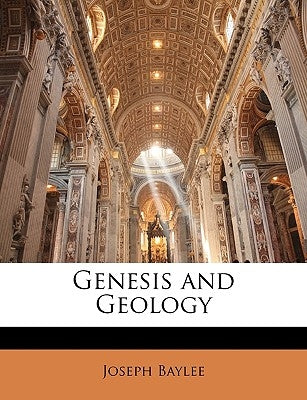 Genesis and Geology by Baylee, Joseph