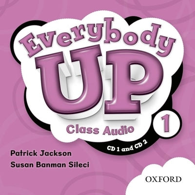 Everybody Up 1 Class Audio CDs: Language Level: Beginning to High Intermediate. Interest Level: Grades K-6. Approx. Reading Level: K-4 by Banman Sileci, Susan