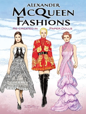 Alexander McQueen Fashions: Re-Created in Paper Dolls by Tierney, Tom