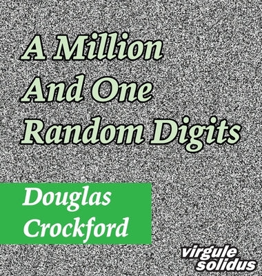 A Million And One Random Digits by Crockford, Douglas