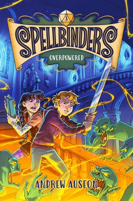 Spellbinders: Overpowered by Auseon, Andrew