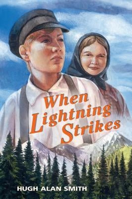 When Lightning Strikes by Smith, Hugh Alan