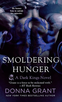 Smoldering Hunger: A Dark Kings Novel by Grant, Donna