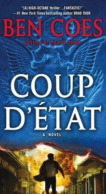 Coup d'Etat: A Dewey Andreas Novel by Coes, Ben