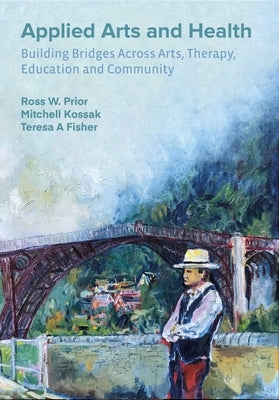 Applied Arts and Health, Education and Community by Prior, Ross W.