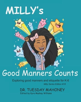 Milly's Manners Count: Exploring Good Manners and Etiquette for K-6 by Williams, Kyra M.