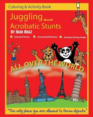 Juggling and Acrobatic Stunts: Coloring and Activity Book (Extended): The author has various of Books which giving to children the values of physical by Boaz, Idan