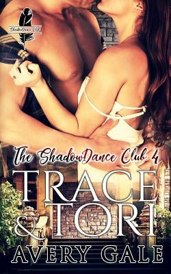 Trace & Tori by Gale, Avery