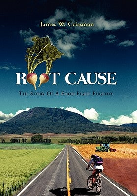 Root Cause by Crissman, James W.