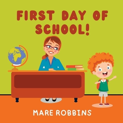 First Day of School by Robbins, Mare