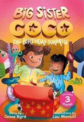 Big Sister Coco: A Birthday Surprise by Byrd, Jesse