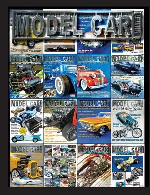 Model Car Builder: Tips, Tricks, How-Tis, Feature Cars, Events Coverage by Sorenson, Roy R.