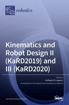 Kinematics and Robot Design II (KaRD2019) and III (KaRD2020) by Di Gregorio, Raffaele