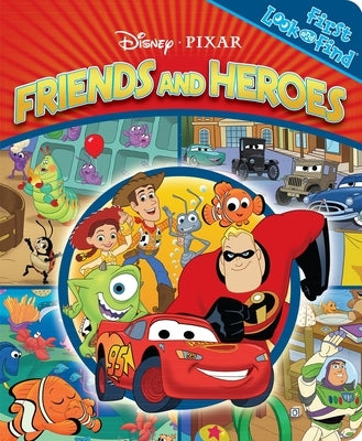 Disney and Pixar Friends and Heroes: First Look and Find by Pi Kids