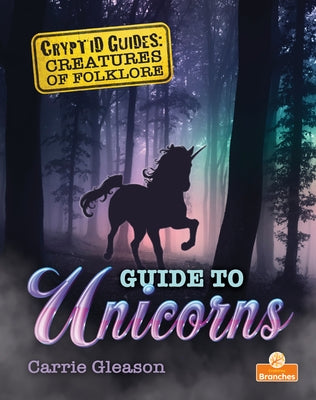 Guide to Unicorns by Gleason, Carrie