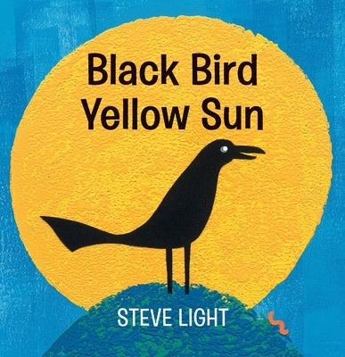 Black Bird Yellow Sun by Light, Steve