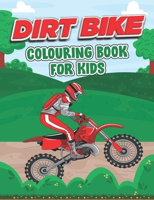 Dirt Bike Coloring Book for Kids: This Book Stress Relief Easy Coloring Book For Little Children by Josephine, Ashford