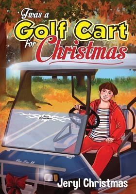 'Twas a Golf Cart for Christmas by Christmas, Jeryl