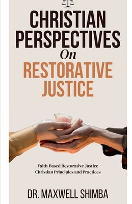 Christian Perspectives on Restorative Justice by Shimba