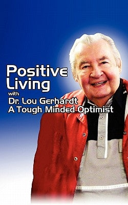 Positive Living by Gerhardt, Lou