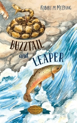 Buzztail and Leaper by McClung, Robert M.