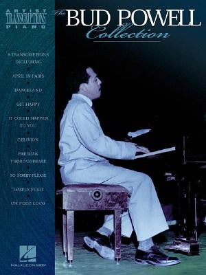 The Bud Powell Collection: Piano Transcriptions by Powell, Bud