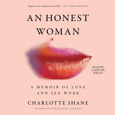 An Honest Woman: A Memoir of Love and Sex Work by Shane, Charlotte