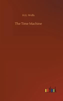 The Time Machine by Wells, H. G.