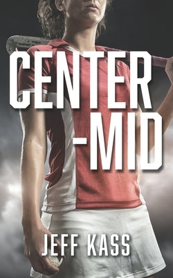 Center-Mid by Kass, Jeff Scott