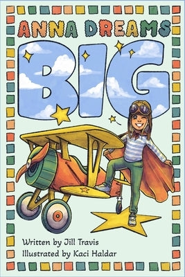 Anna Dreams Big by Travis, Jill