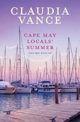 Cape May Locals' Summer (Cape May Book 6) by Vance, Claudia