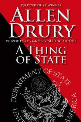 A Thing of State by Drury, Allen