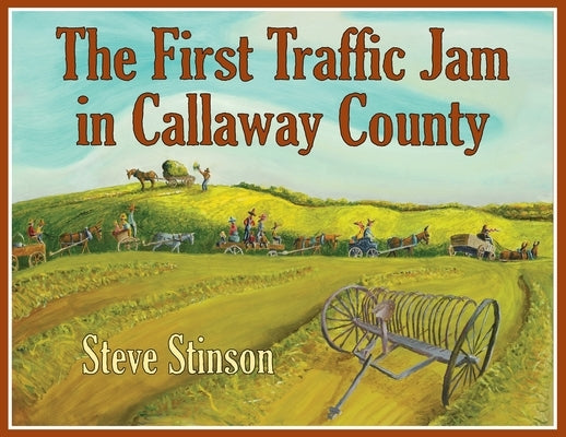 The First Traffic Jam in Callaway County by Stinson, Steve