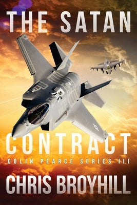 The Satan Contract: Colin Pearce Series II by Broyhill, Chris