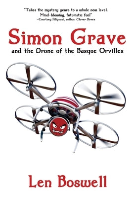 Simon Grave and the Drone of the Basque Orvilles: A Simon Grave Mystery by Boswell, Len