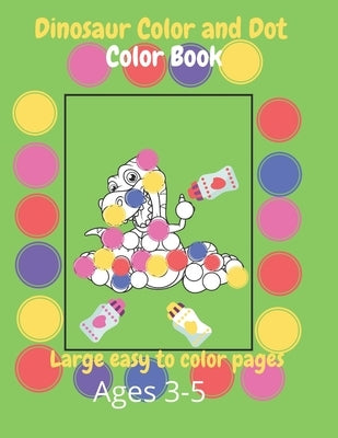 Dinosaur Color and Dot Coloring Book by Giggles, Grins And