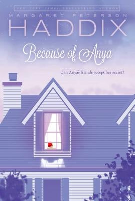 Because of Anya by Haddix, Margaret Peterson