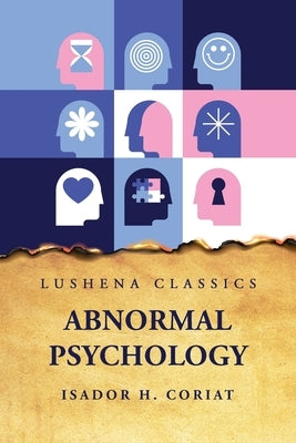 Abnormal Psychology by Isador H Coriat