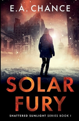 Solar Fury by Chance, E. a.