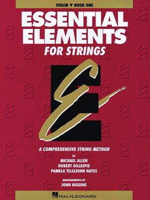 Essential Elements for Strings - Book 1 (Original Series): Violin by Gillespie, Robert