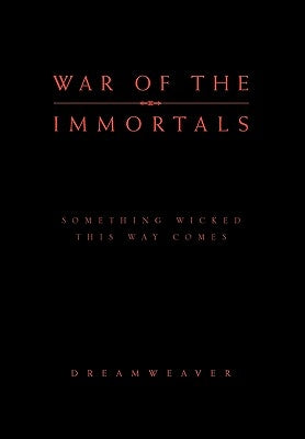 War of the Immortals by Dreamweaver