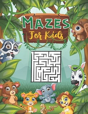 Mazes For Kids: Special Maze Activity Book For Your Kids. ages 4_8 . by Publishing, Smiley Kid