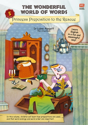 The Wonderful World of Words: Princess Preposition to the Rescue: Volume 5 by Alsagoff, Lubna