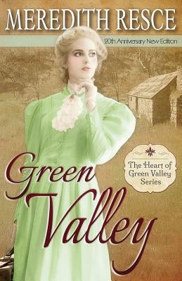 Green Valley by Resce, Meredith E.