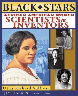 Black Stars: African American Women Scientists and Inventors by Haskins, Jim