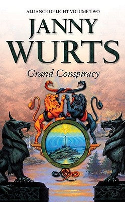 Grand Conspiracy: Second Book of the Alliance of Light by Wurts, Janny