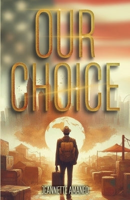 Our Choice by Amanfo, Jeannette