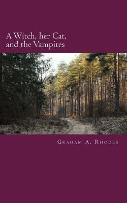 A Witch, Her Cat, and the Vampires by Rhodes, Graham a.