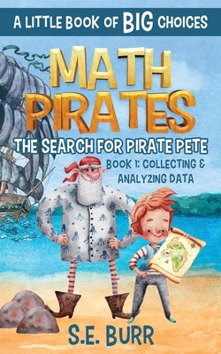 The Search for Pirate Pete by Burr, S. E.